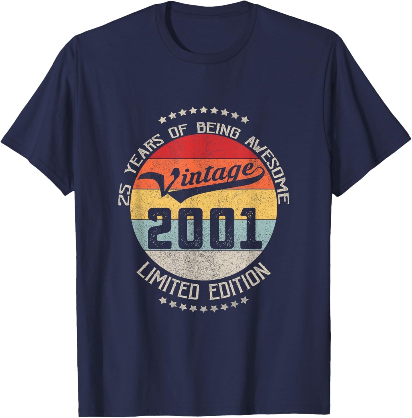 25th Birthday Gift Vintage Being Awesome 2001 25 Years Old T-Shirt - T-Shirt | Navy