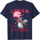 Love is in The Air Try Not to Breathe, Squirrel Valentine T-Shirt - T-Shirt | Navy