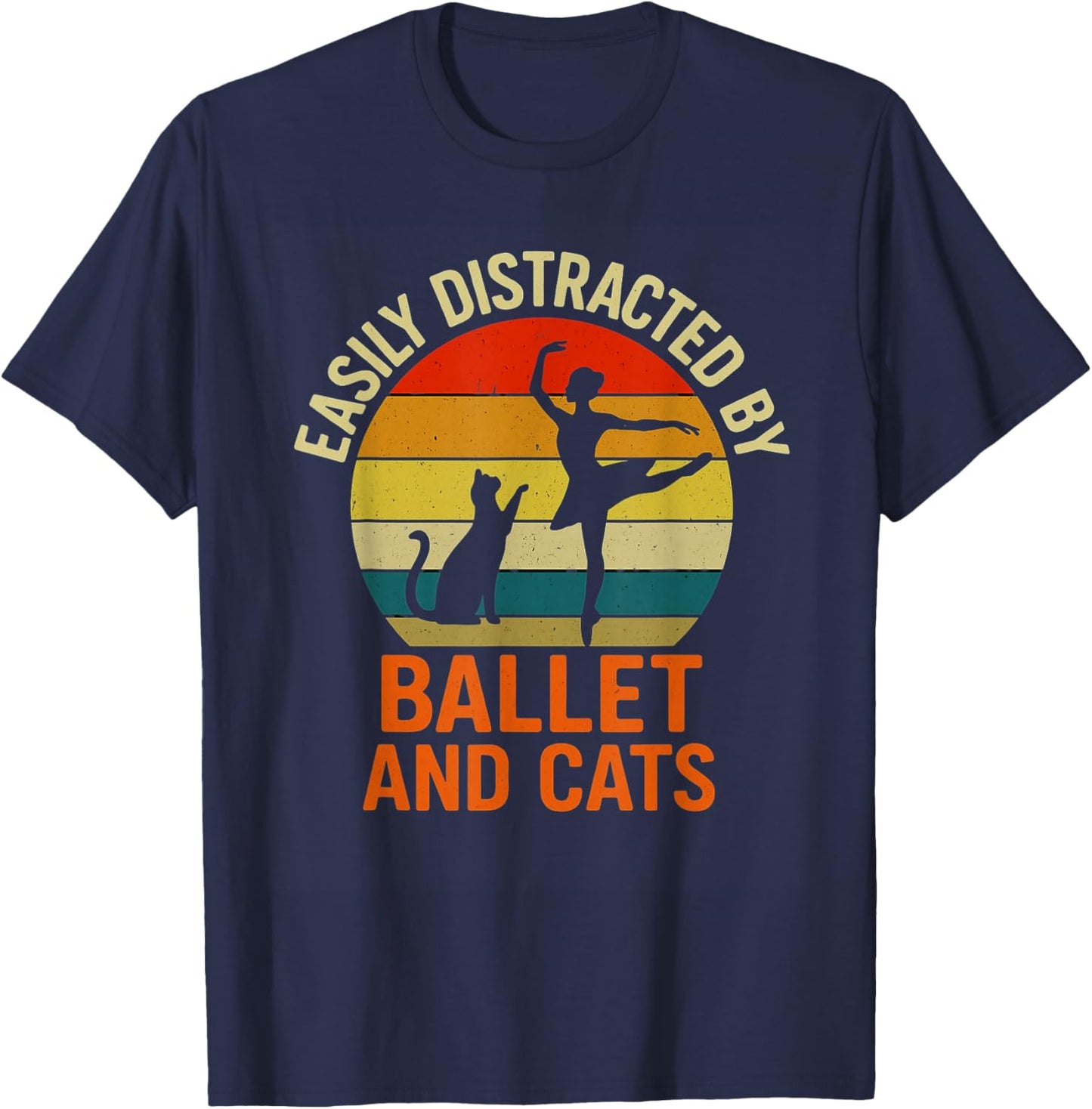 Easily Distracted by Ballet Cats Retro Ballerina Cat Lover T-Shirt - T-Shirt | Navy