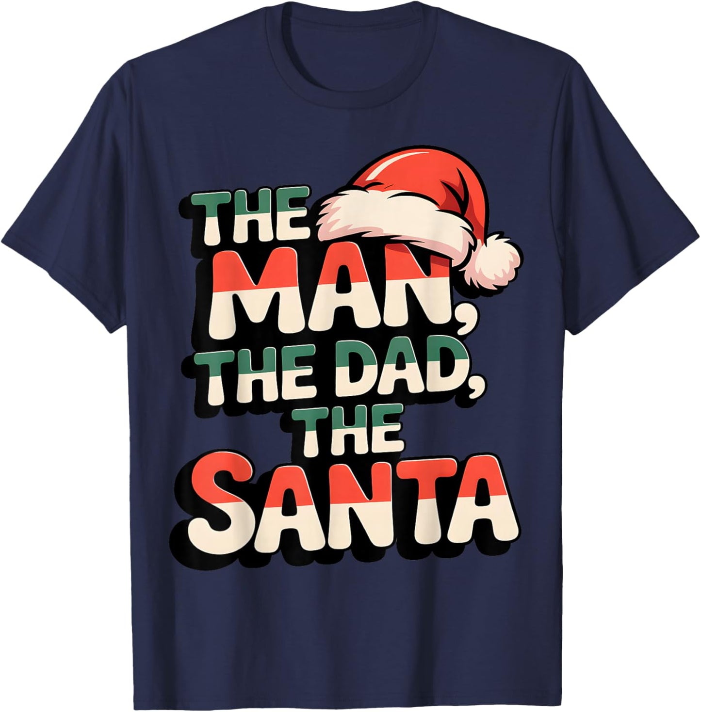 The Man The Dad The Santa Funny Christmas T-Shirt - T-Shirt | Navy