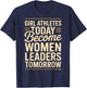 Girl Athletes Today Become Women Leaders Tomorrow T-Shirt - T-Shirt | Navy
