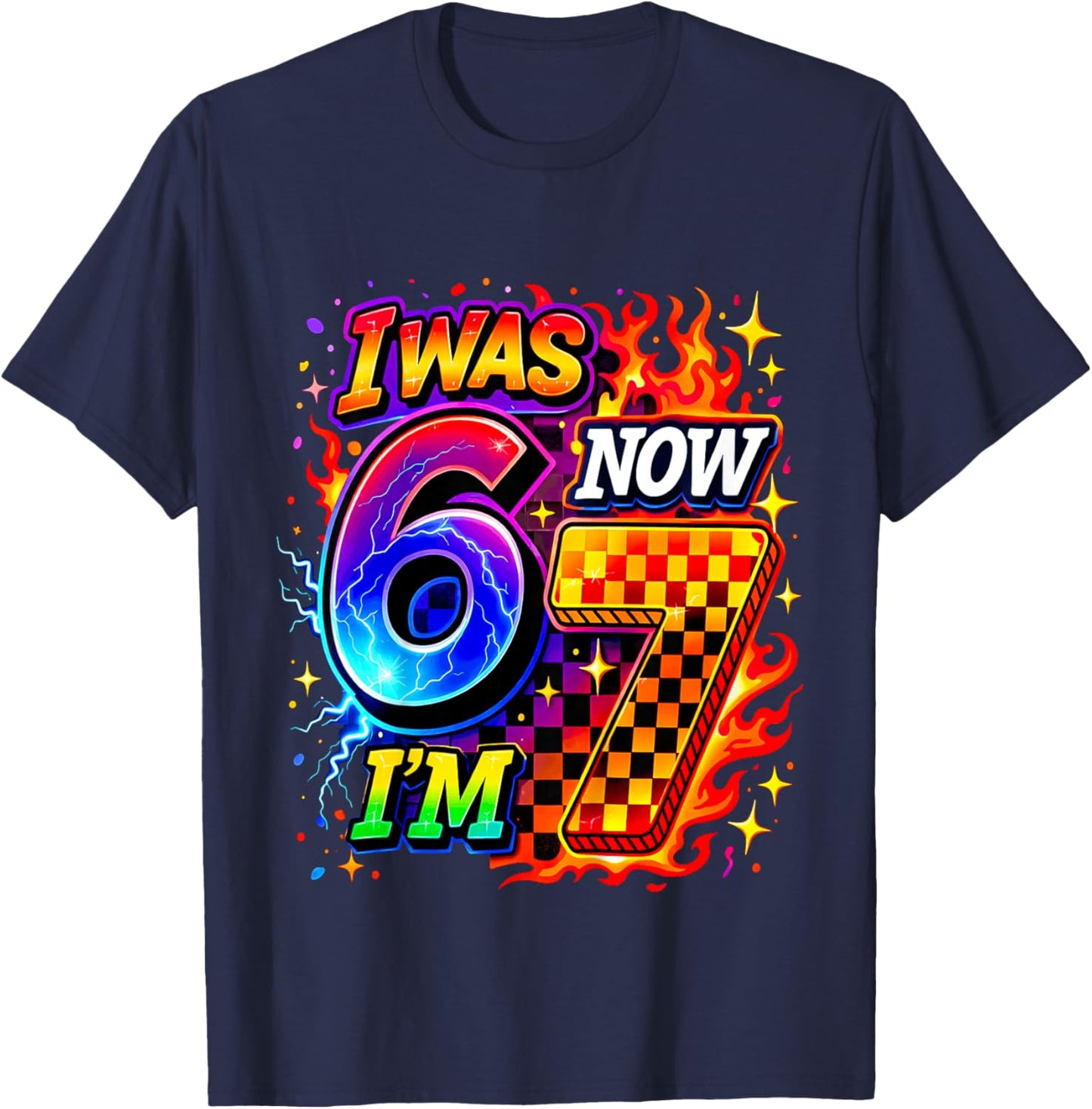Funny 67 Birthday I was 6 Now I’m 7 Birthday T-Shirt - T-Shirt | Navy