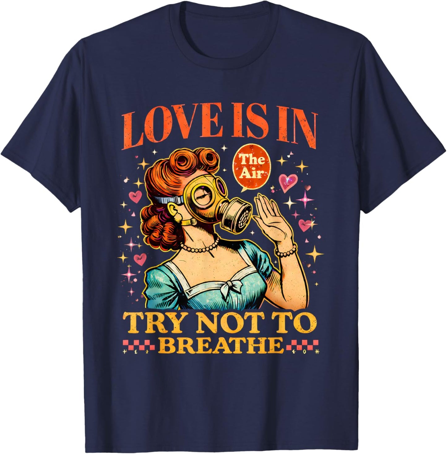 Funny Valentine Gas Mask Love is in The Air T-Shirt - T-Shirt | Navy