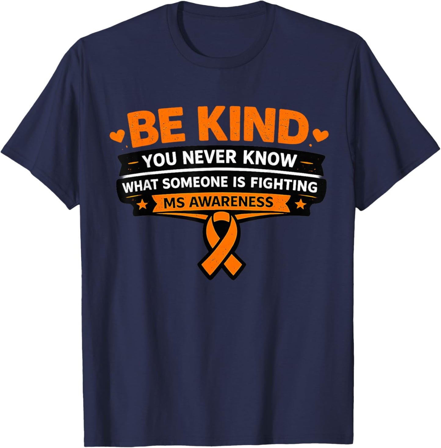 March Multiple Sclerosis Awareness Month Heart I Wear Orange T-Shirt - T-Shirt | Navy