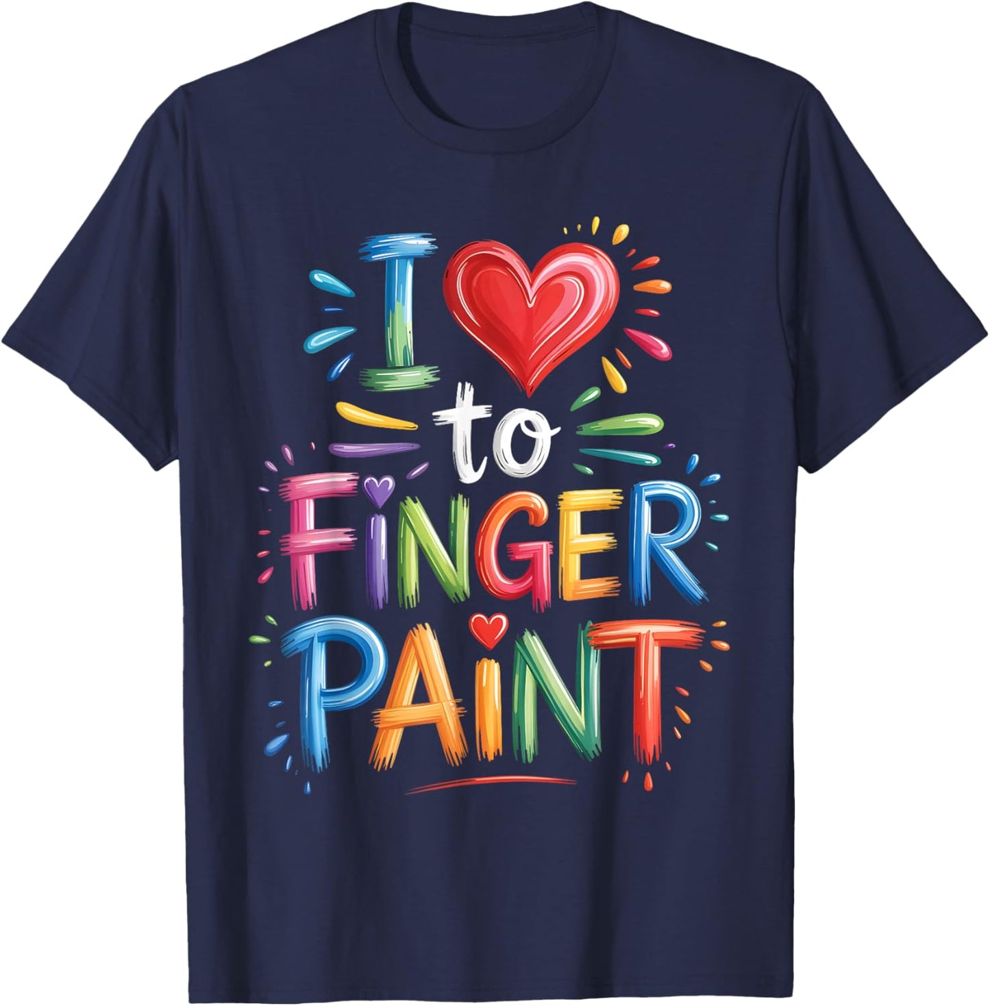 I Love to Finger Paint Couples Art Teacher Finger Painting T-Shirt - T-Shirt | Navy