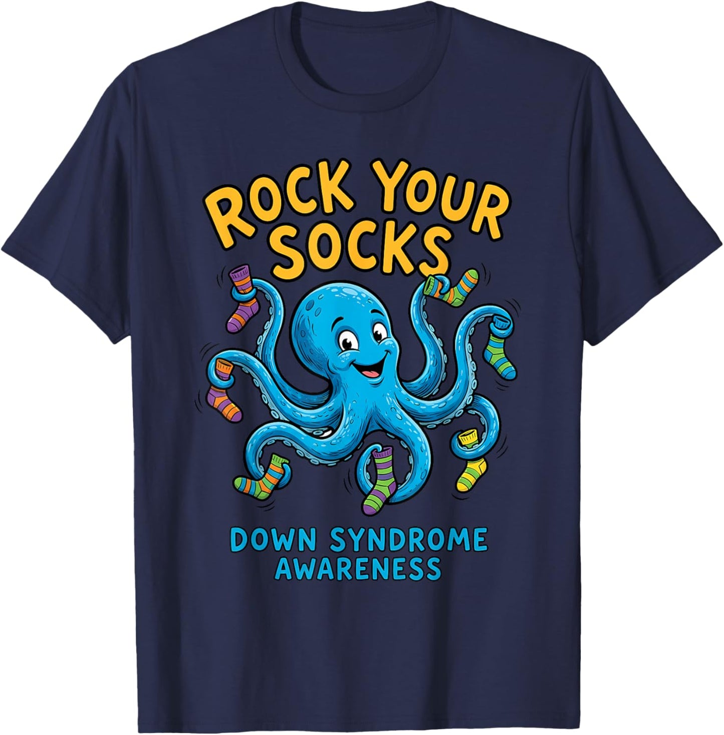 Rock Your Socks Support Awareness World Down Syndrome Day T-Shirt - T-Shirt | Navy
