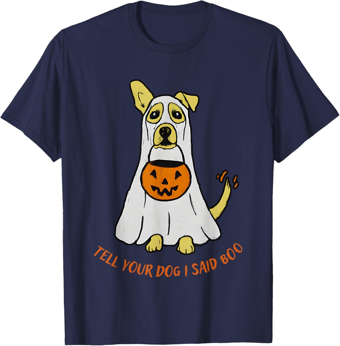 Tell Your Dog I Said Boo Halloween T-Shirt - T-Shirt | Navy