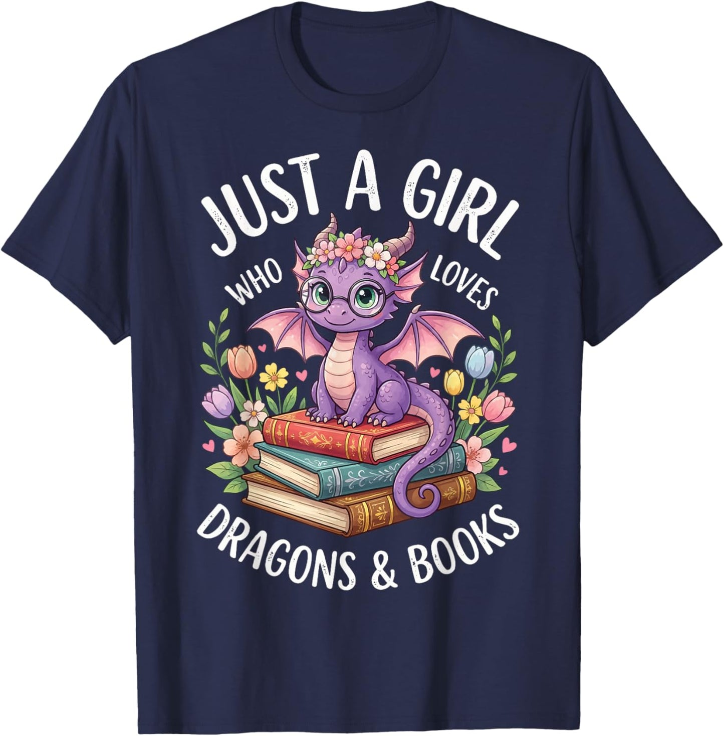 Just A Girl Who Loves Dragons and Books T-Shirt - T-Shirt | Navy