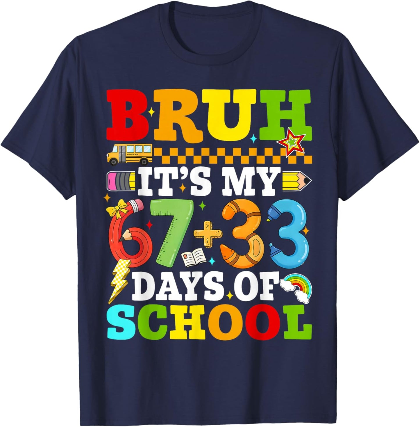 Bruh Its My 67 33 Days of School Boys Kids 100th Days T-Shirt - T-Shirt | Navy