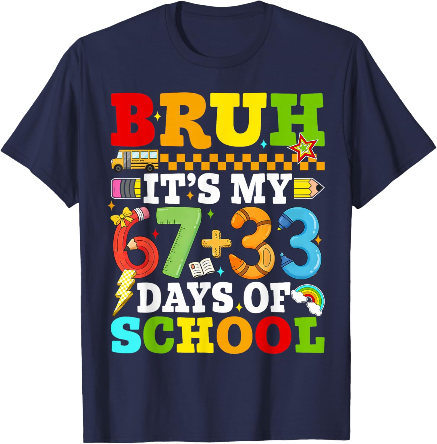 Bruh Its My 67 33 Days of School Boys Kids 100th Days T-Shirt - T-Shirt | Navy