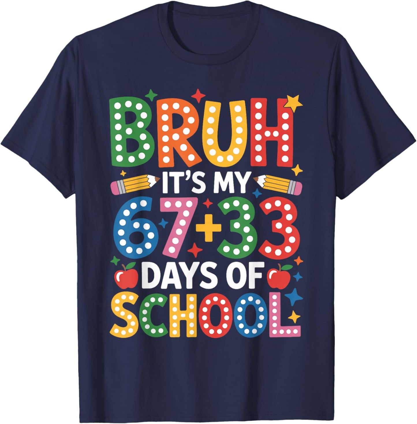 Bruh Its My 67 33 Days of School Funny Six Seven Boys Kids T-Shirt - T-Shirt | Navy