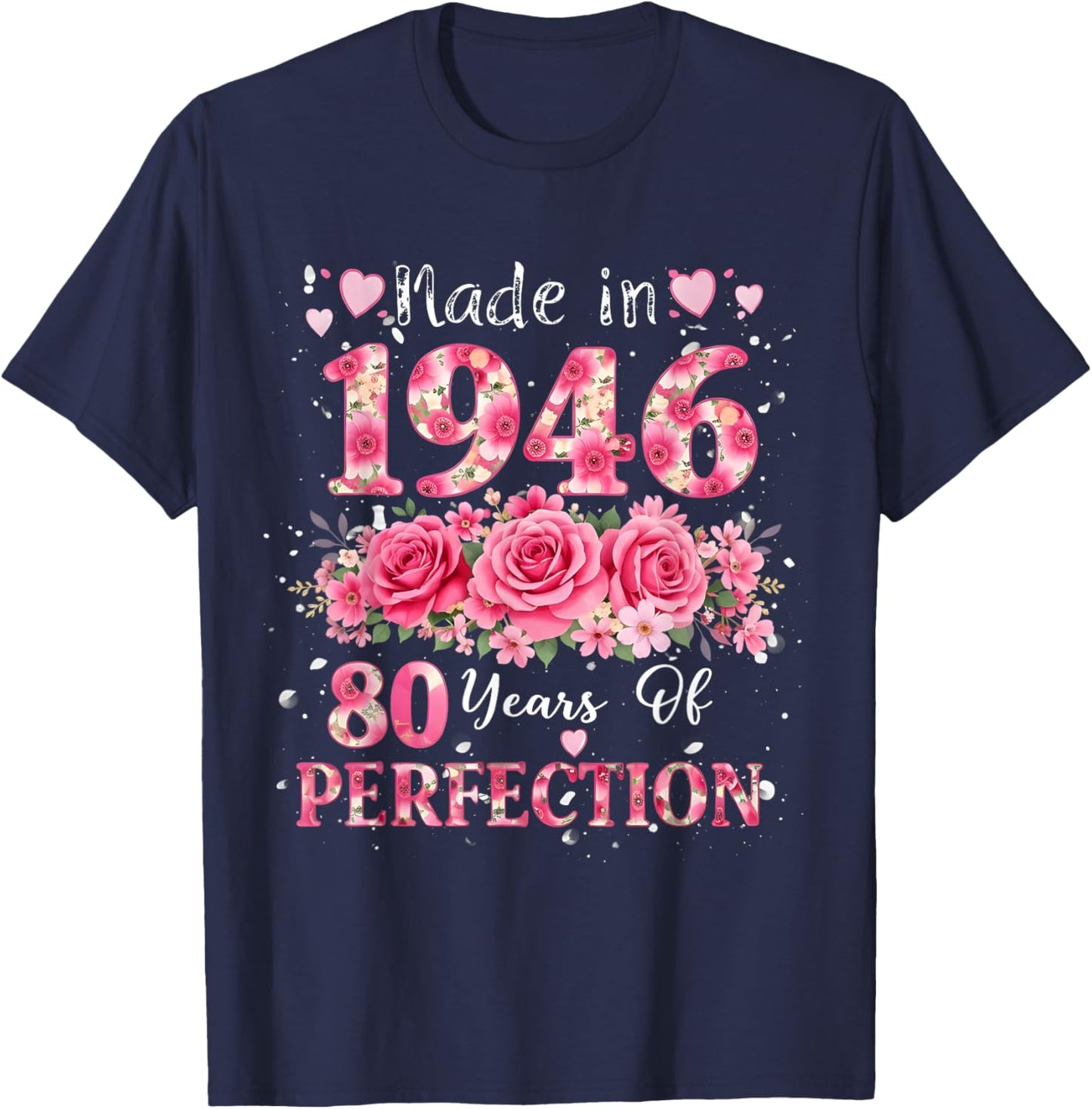 80 Year Old Made in 1946 Floral 80th Birthday Women Girl T-Shirt - T-Shirt | Navy