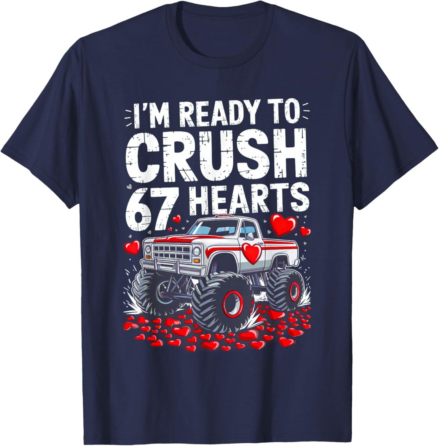 I'm Ready to Crush 67 Hearts Boys Valentines Day Men Women T-Shirt - T-Shirt | Navy