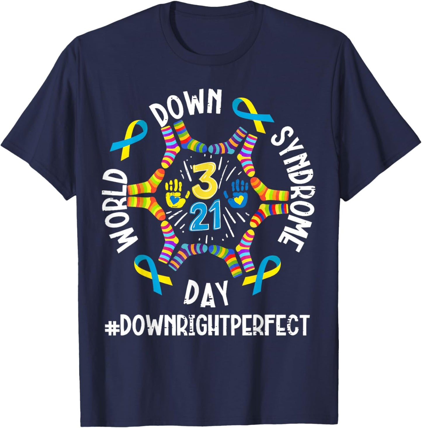 Down Right Perfect World Down Syndrome Awareness Day 2026 T-Shirt - T-Shirt | Navy