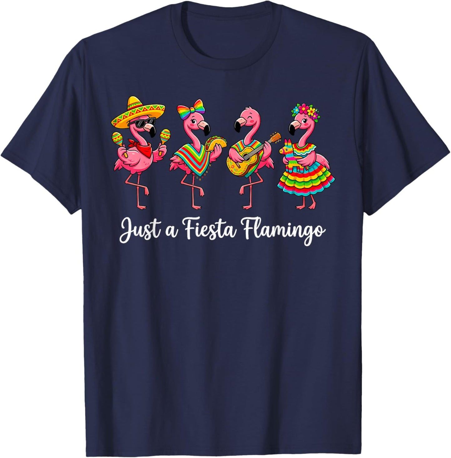 Just A Fiesta Flamingo Dancing Cinco De Mayo Let's Fiesta T-Shirt - T-Shirt | Navy