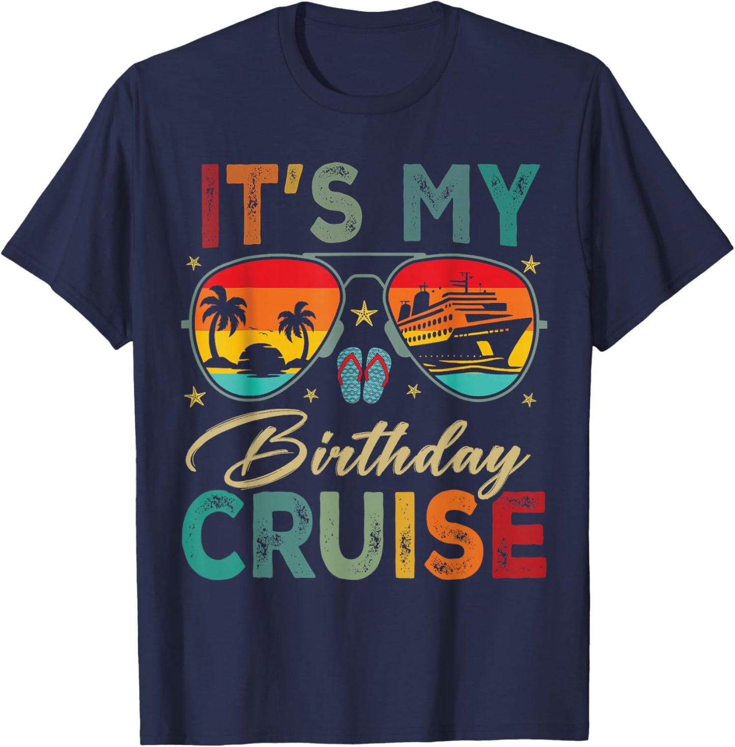 Family Birthday Cruising Sunglasses It's My Birthday Cruise T-Shirt - T-Shirt | Navy