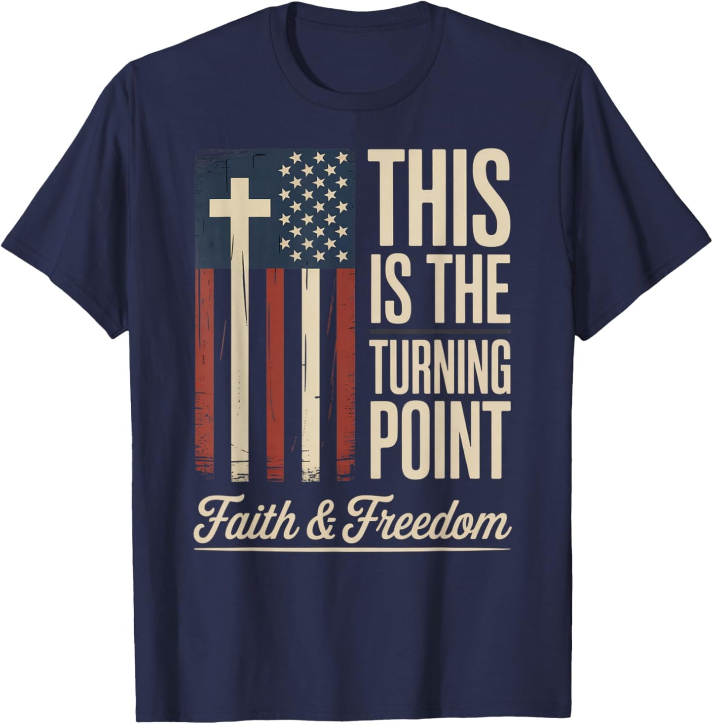 This is The Turning Point Patriotic Faith USA T-Shirt - T-Shirt | Navy