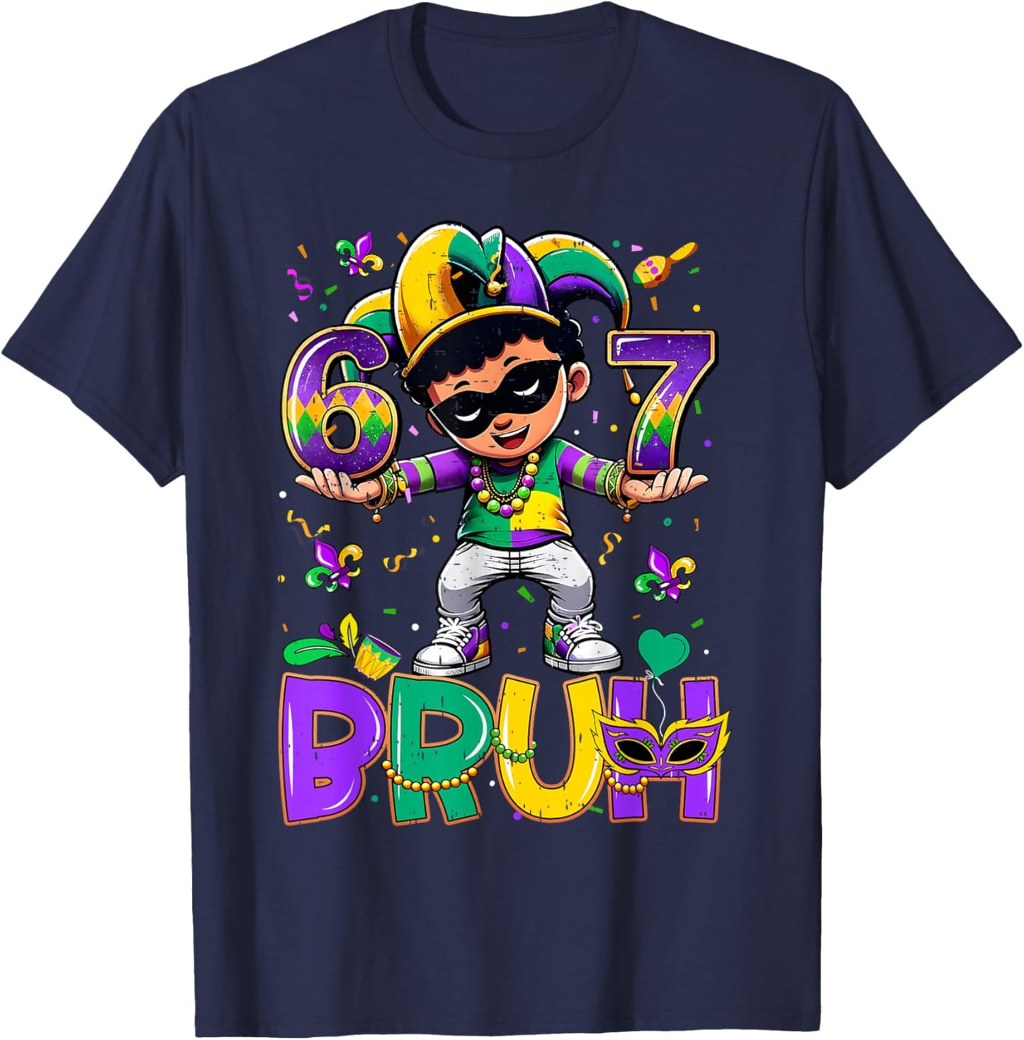67 Six Seven Bruh Mardi Gras Jester Hat Beads Fleur De Lis T-Shirt - T-Shirt | Navy