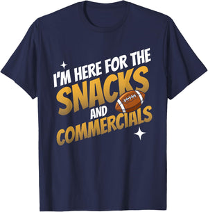 I'm Here for The Snacks and Commercials Football Men Women T-Shirt - T-Shirt | Navy