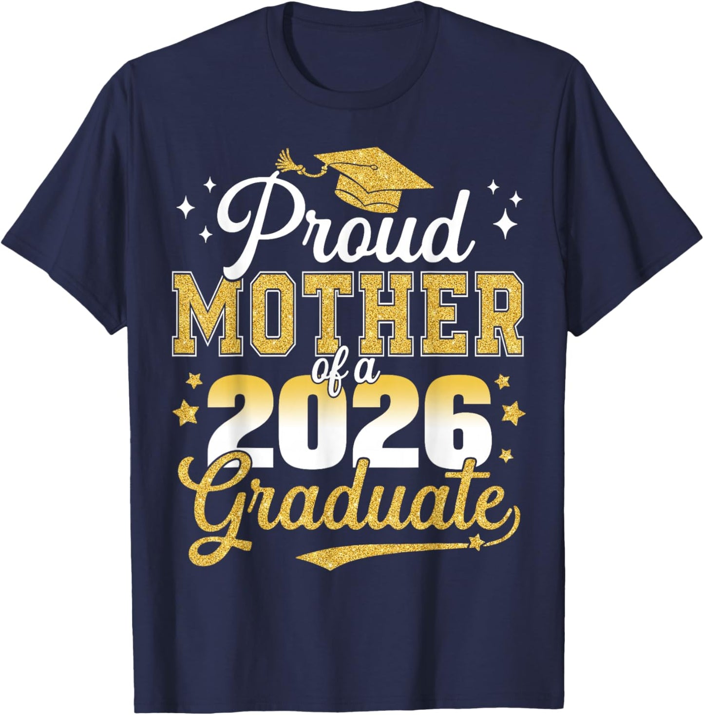 Proud Mother of a Class of 2026 Graduate Senior Graduation T-Shirt - T-Shirt | Navy