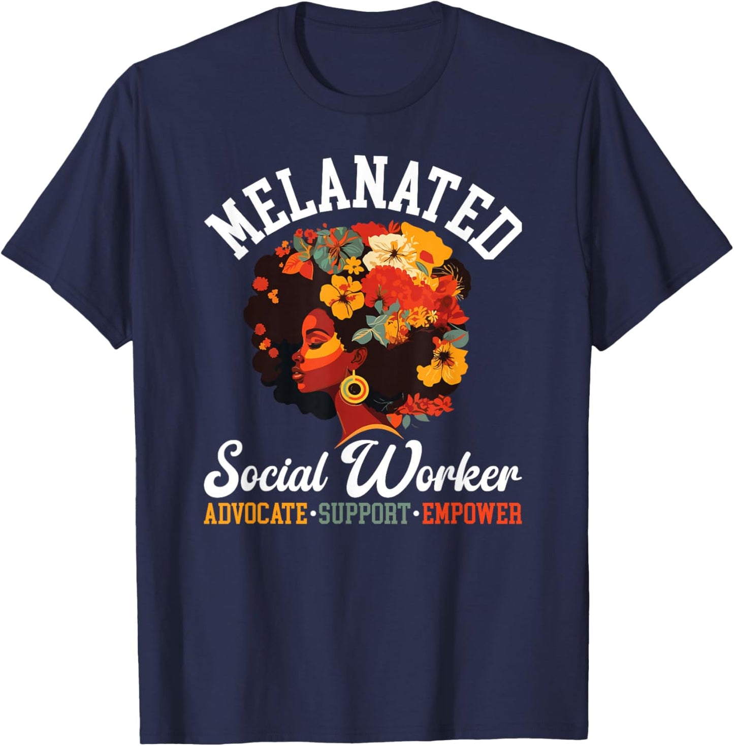 Melanated Social Worker Advocate Support Black Social Worker T-Shirt - T-Shirt | Navy