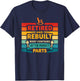 Funny Retired and Rebuilt Orthopedic Recovery Design T-Shirt - T-Shirt | Navy