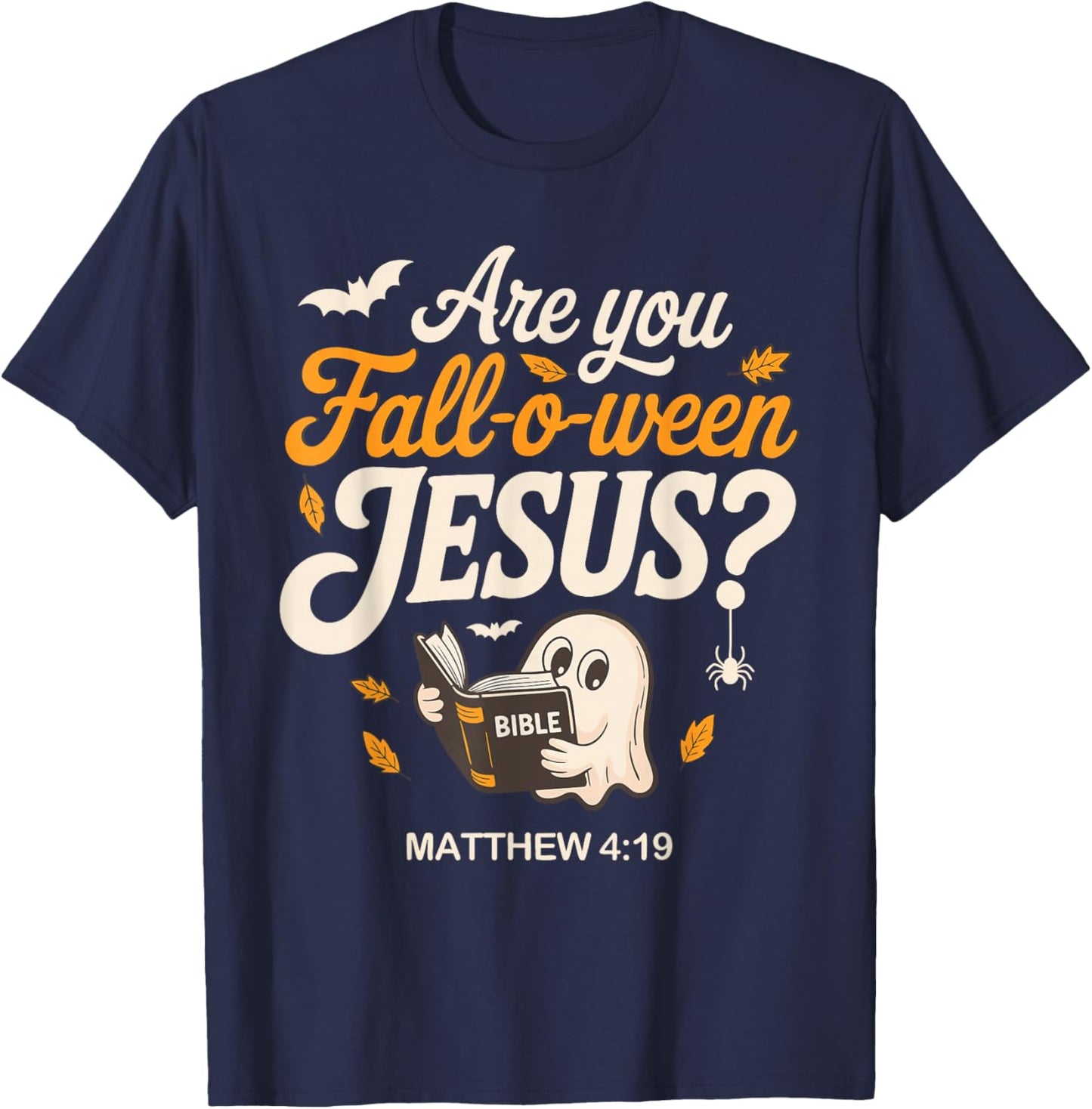Retro Fall Religious Bible Matthew are You Fall-O-Ween Jesus T-Shirt - T-Shirt | Navy