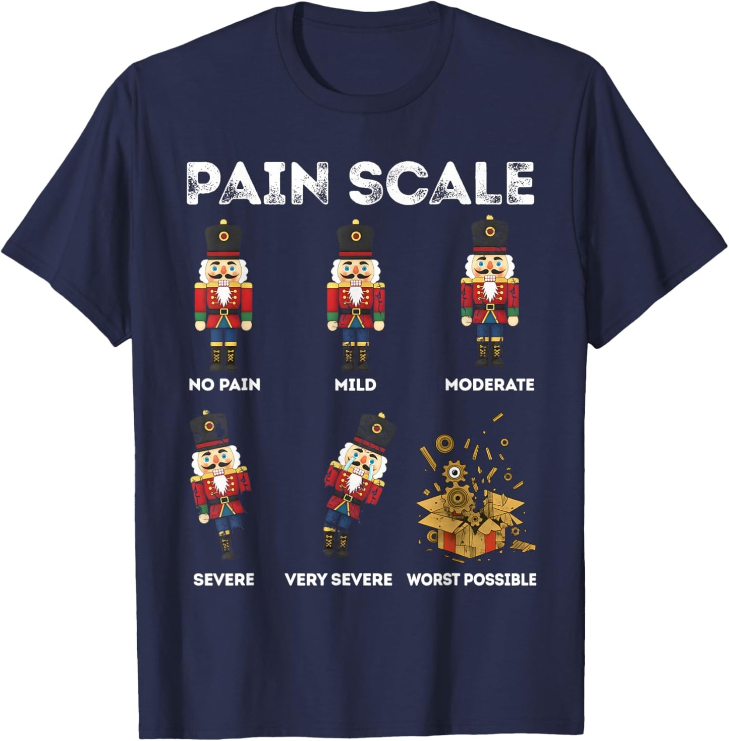 Pain Scale Xmas Nutcracker Soldiers Funny Pain Assessment T-Shirt - T-Shirt | Navy