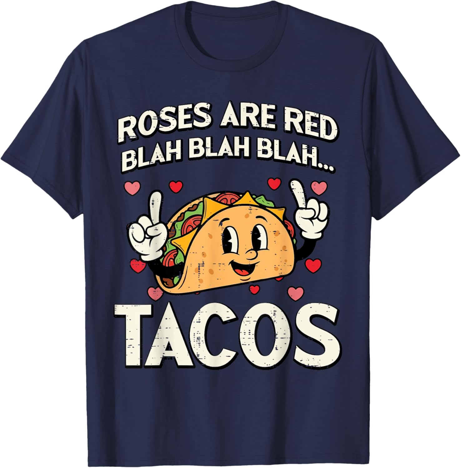 Valentines Day Tacos Roses are Red Blah Funny Men Women Kid T-Shirt - T-Shirt | Navy