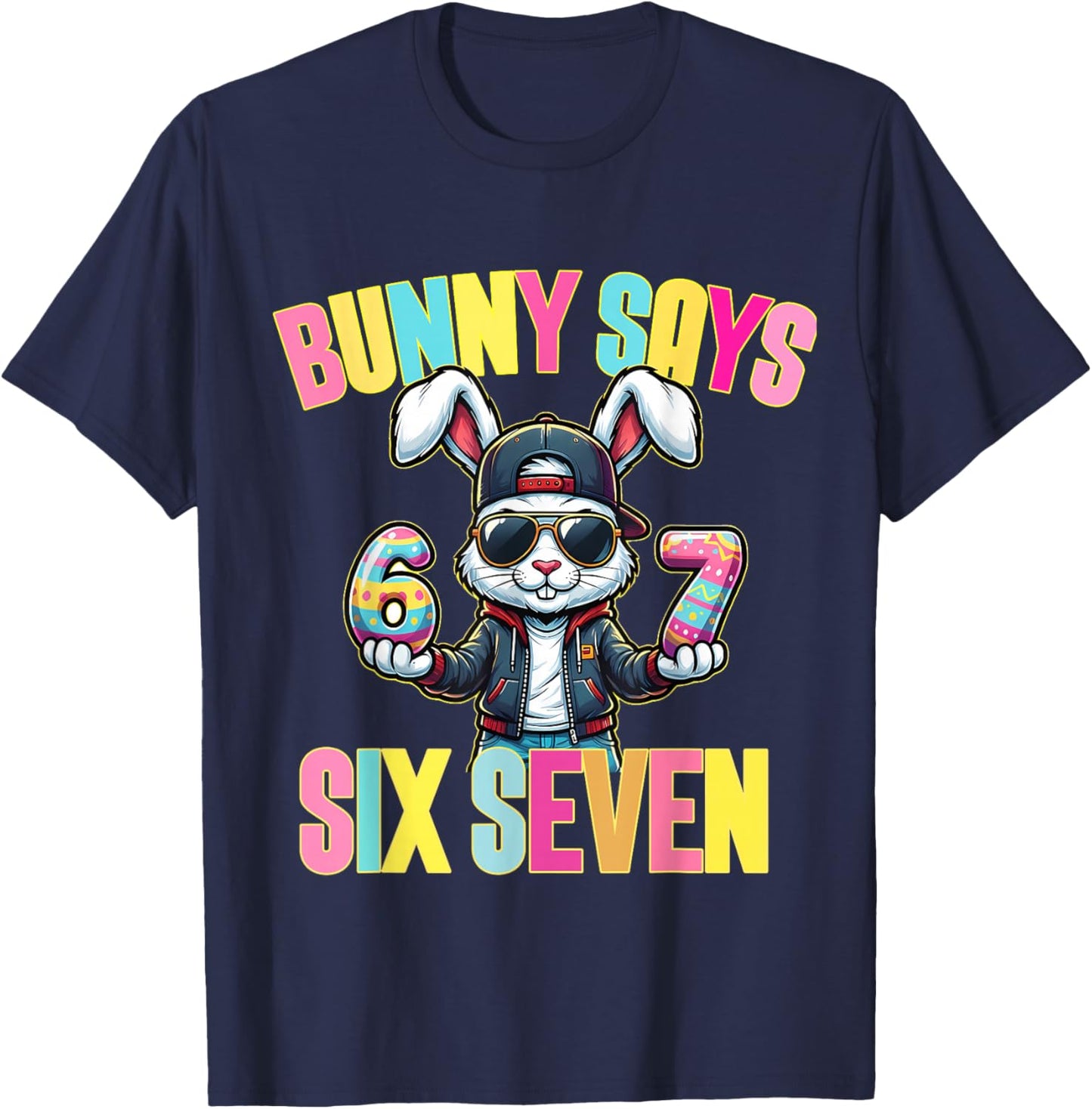 67 Funny Six Seven Meme Cute Rabbit Bunny Easter Day T-Shirt - T-Shirt | Navy