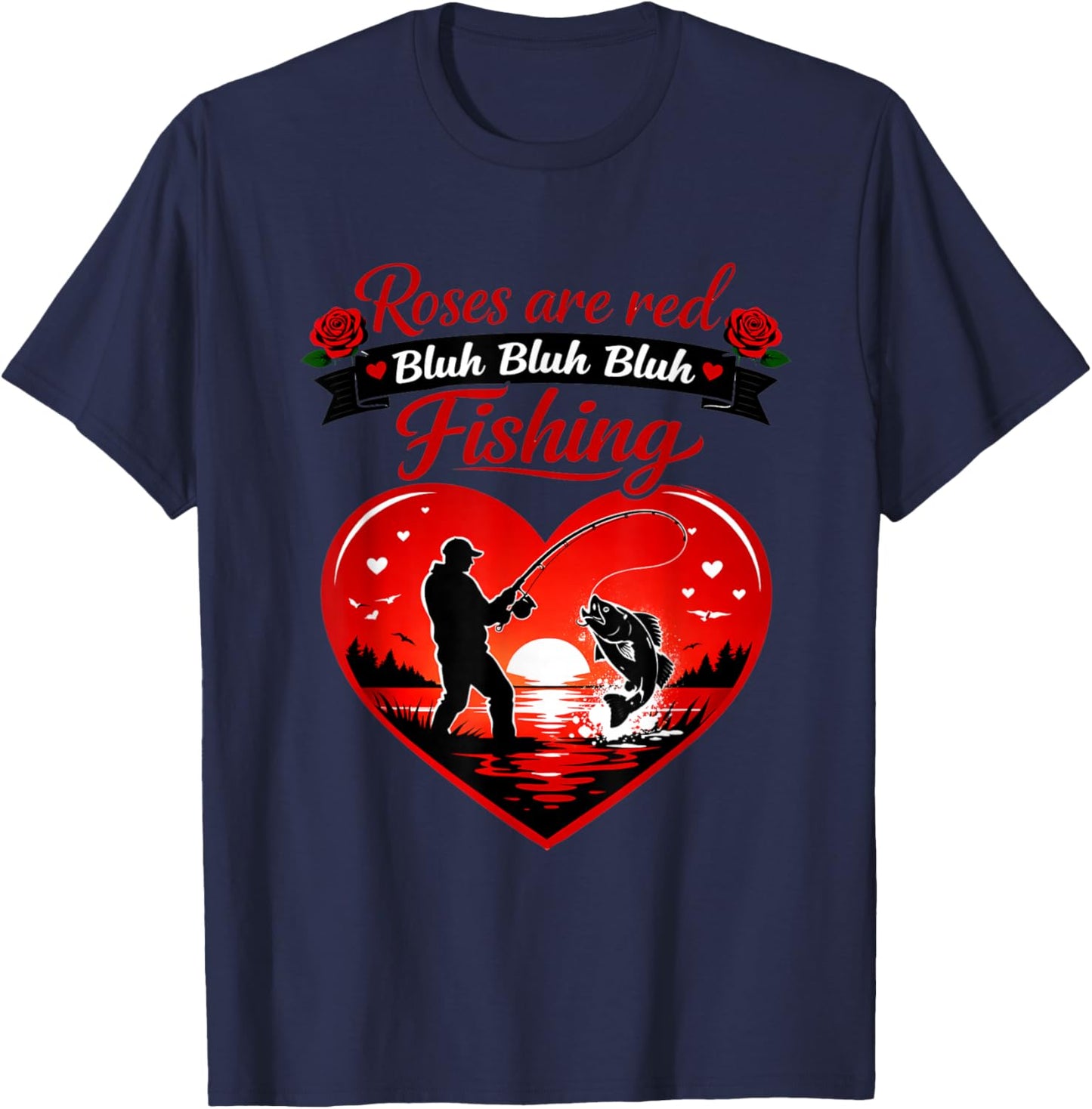 Roses are Red Fishing Valentines Day Angler Dad Men Boys T-Shirt - T-Shirt | Navy