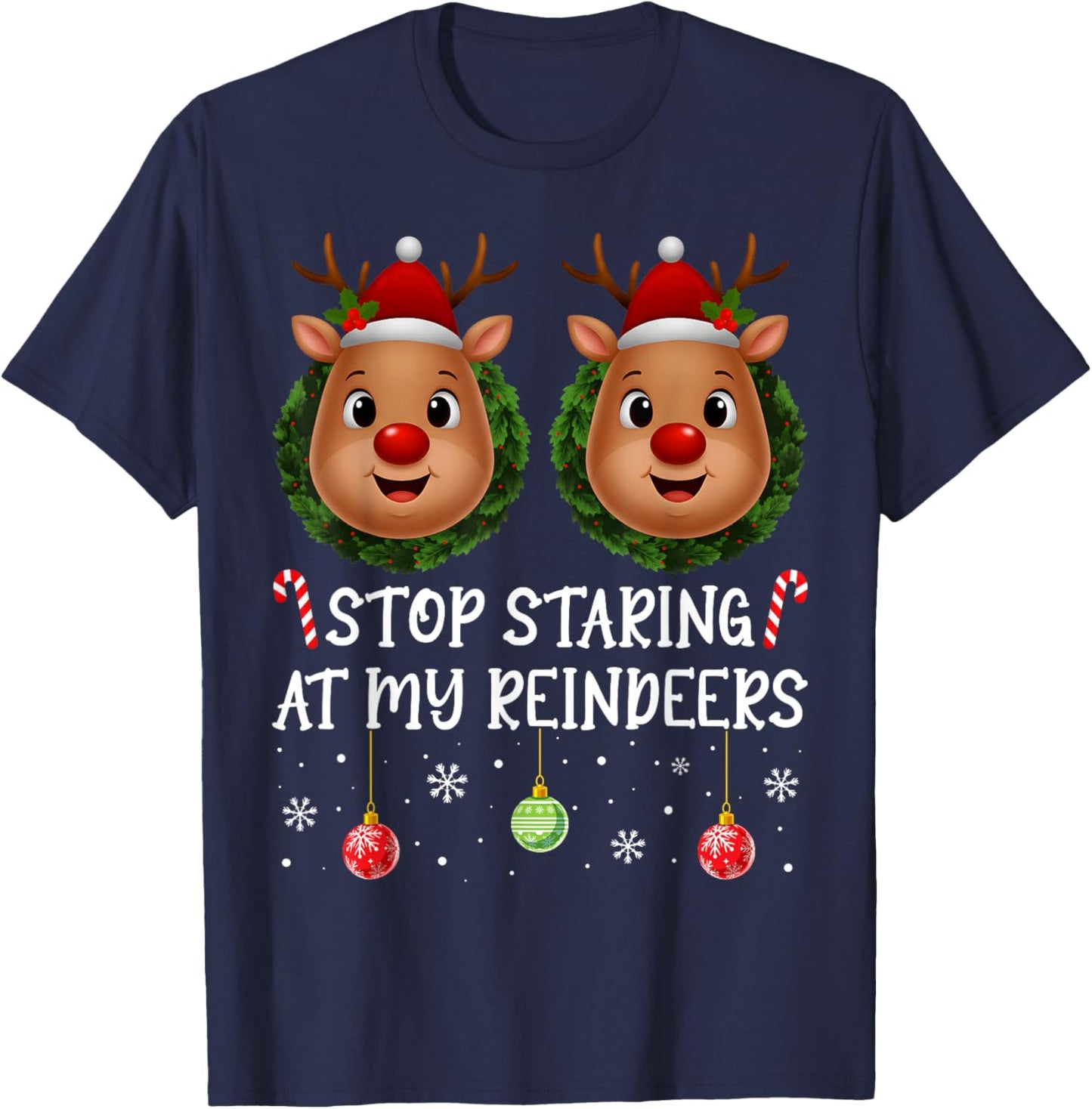 Stop Staring at My Reindeers Boobs Xmas Embarrassing Women T-Shirt - T-Shirt | Navy