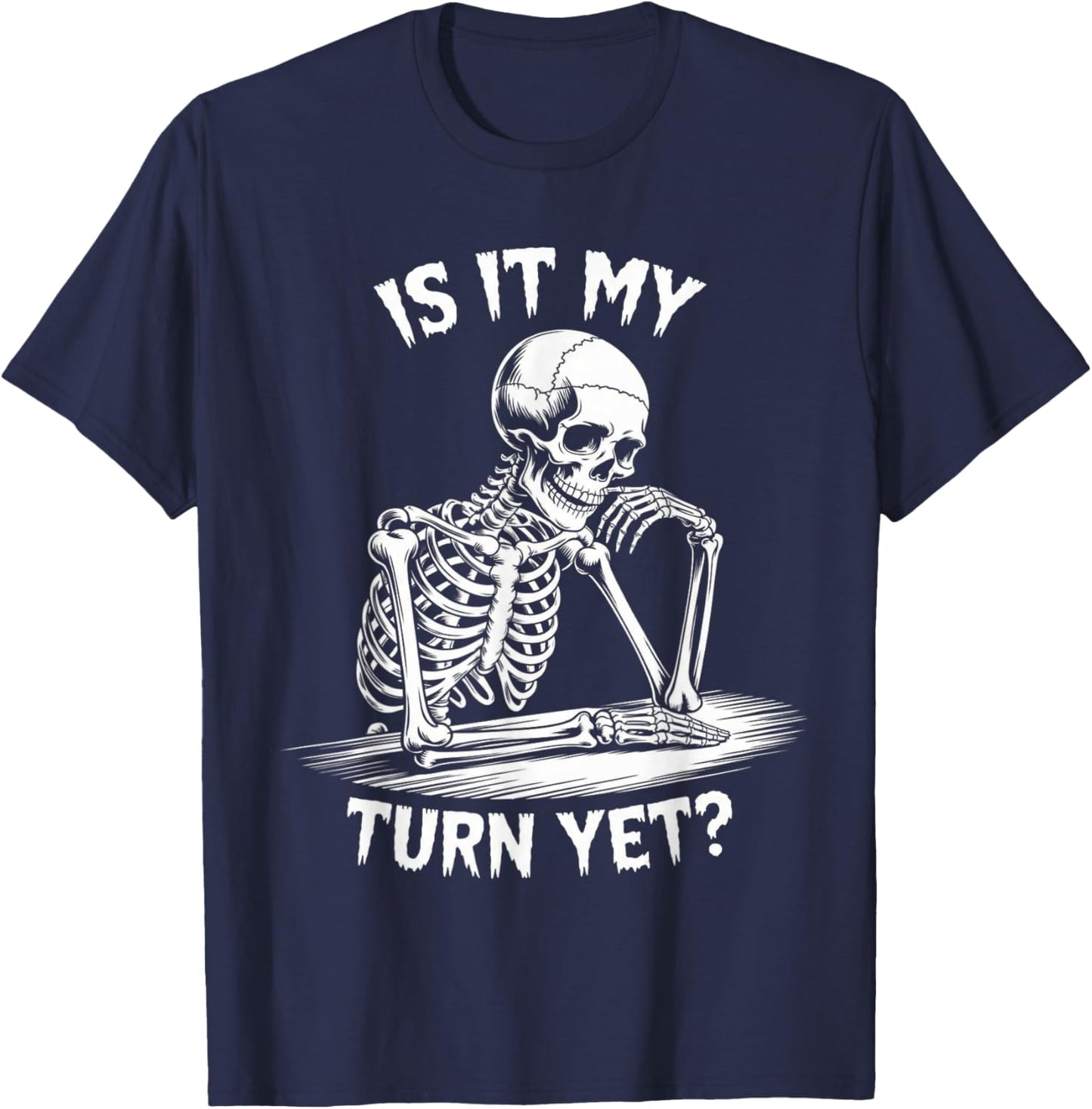is It My Turn Yet? Bold Statement for Gamer Waiting Turn T-Shirt - T-Shirt | Navy