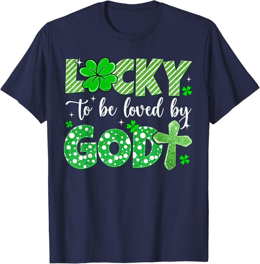 Lucky to Be Loved by God Patrick’s Day Christian Faith Cross T-Shirt - T-Shirt | Navy
