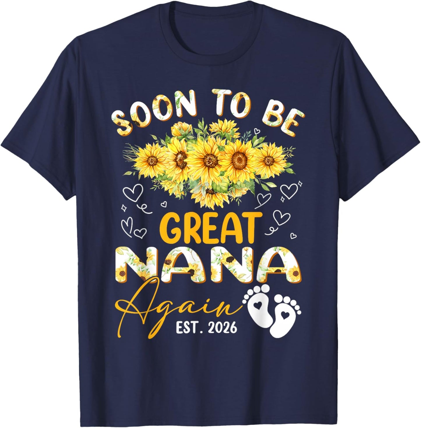 Soon to Be Great Nana Again Est 2026 Sunflower T-Shirt - T-Shirt | Navy