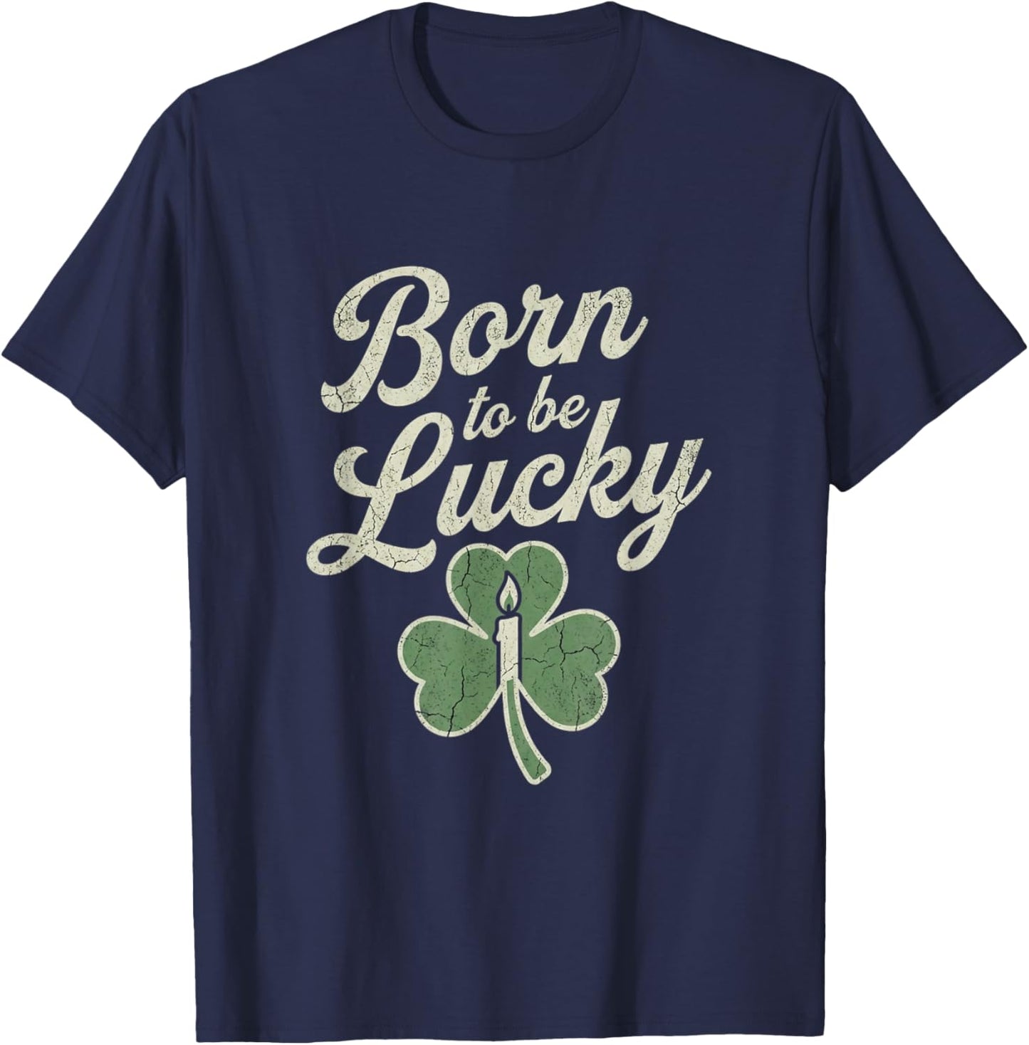 Born to Be Lucky Vintage Retro Shamrock Candle St Patricks T-Shirt - T-Shirt | Navy