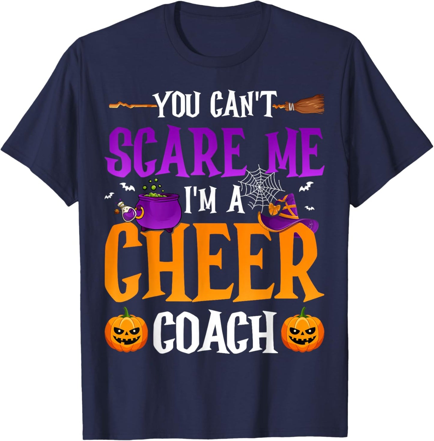 You Don't Scare Me I'm A Cheer Coach T-Shirt - T-Shirt | Navy