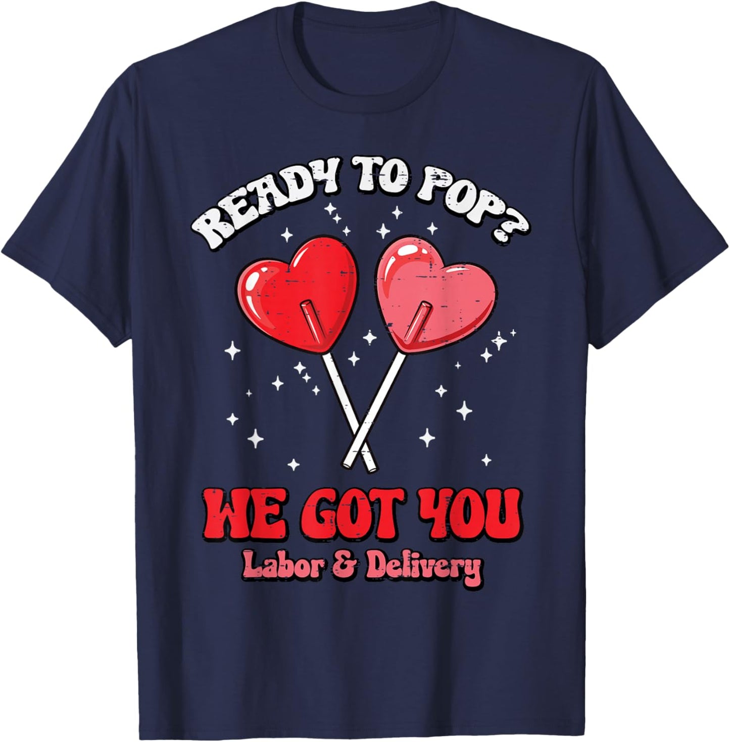 Valentines Day Labor Delivery Nurse Pop Scrub Top Women T-Shirt - T-Shirt | Navy