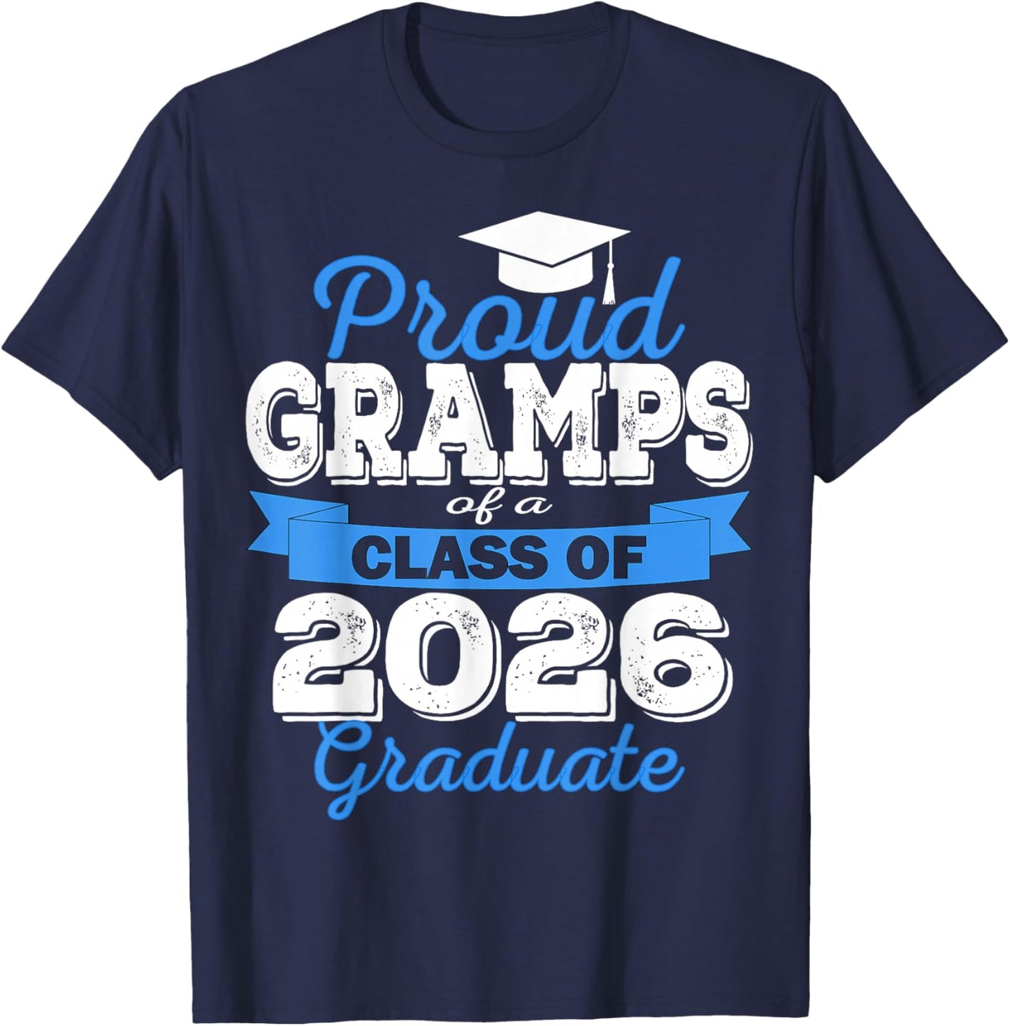 Super Proud Gramps of 2026 Graduate Senior Graduation Family T-Shirt - T-Shirt | Navy