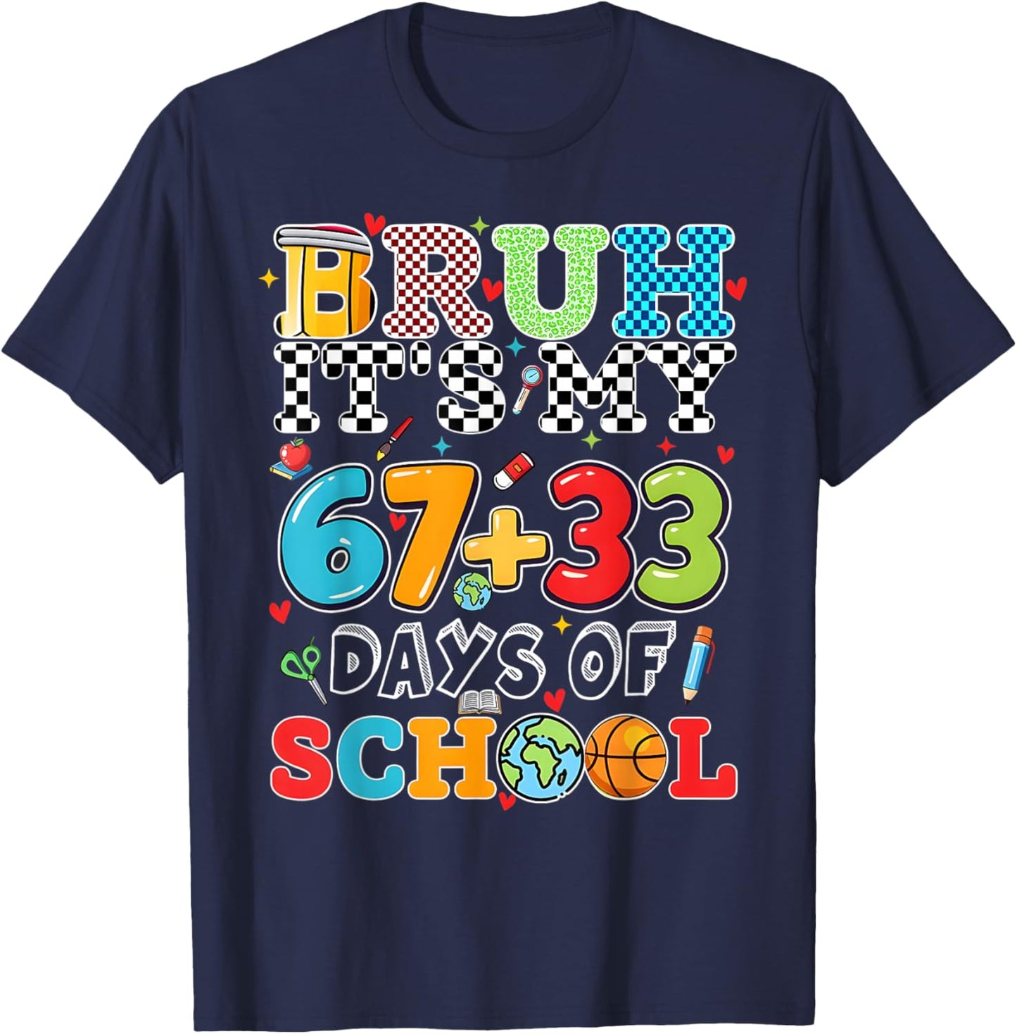 Funny Bruh Its My 67 33 Days of School Boys Kids 100th Day T-Shirt - T-Shirt | Navy