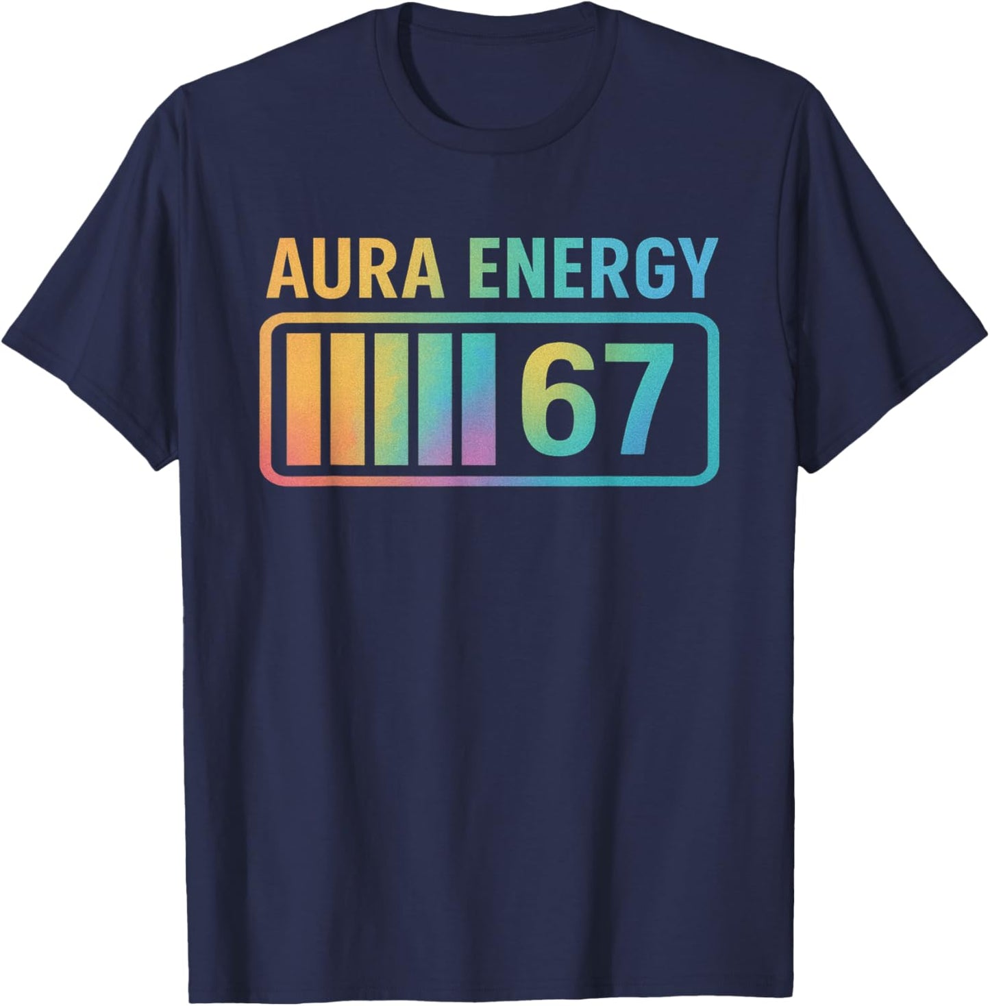 Aura Energy 67 Gen Alpha 6 7 Meme Infinite Rizz Stats 2026 T-Shirt - T-Shirt | Navy