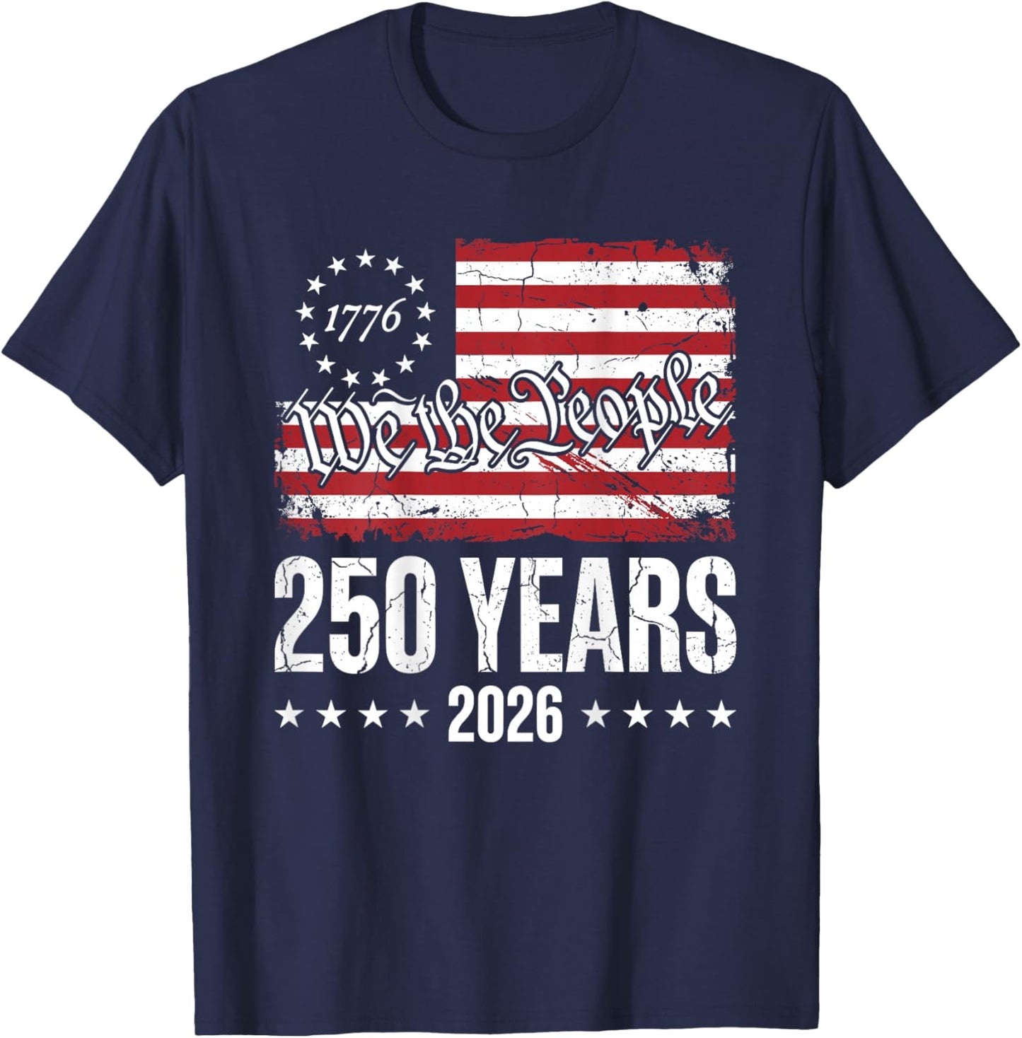 250 Years We The People American Flag 1776 2026 USA -on Back T-Shirt - T-Shirt | Navy
