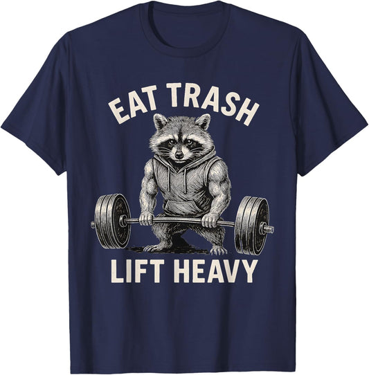 Eat Trash Lift Heavy Weight Lifting T-Shirt - T-Shirt | Navy