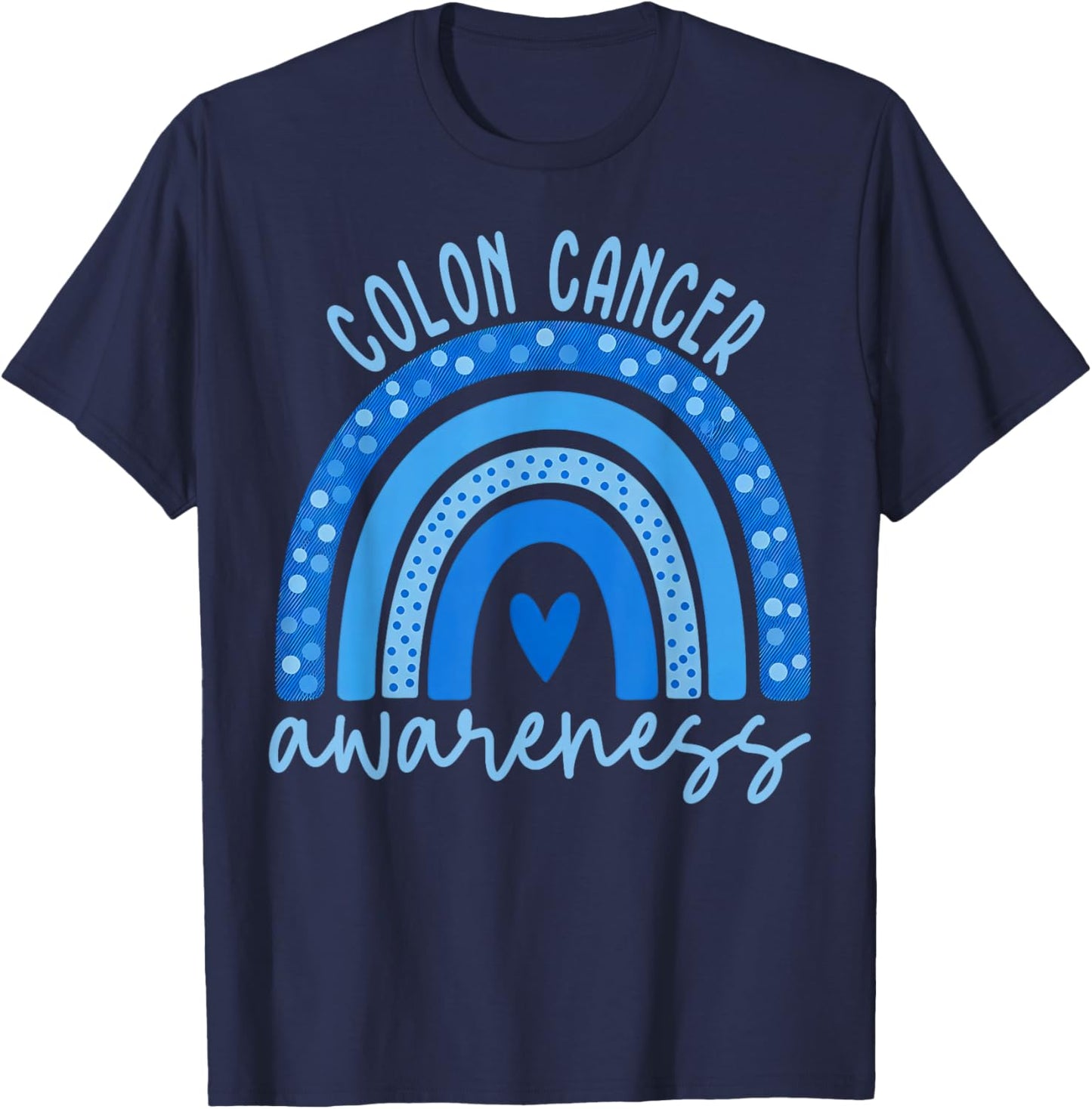 Colorectal Colon Cancer Awareness Blue Rainbow Men Women Kid T-Shirt - T-Shirt | Navy