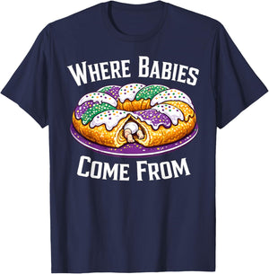 Where Babies Come from King Cake T-Shirt - T-Shirt | Navy