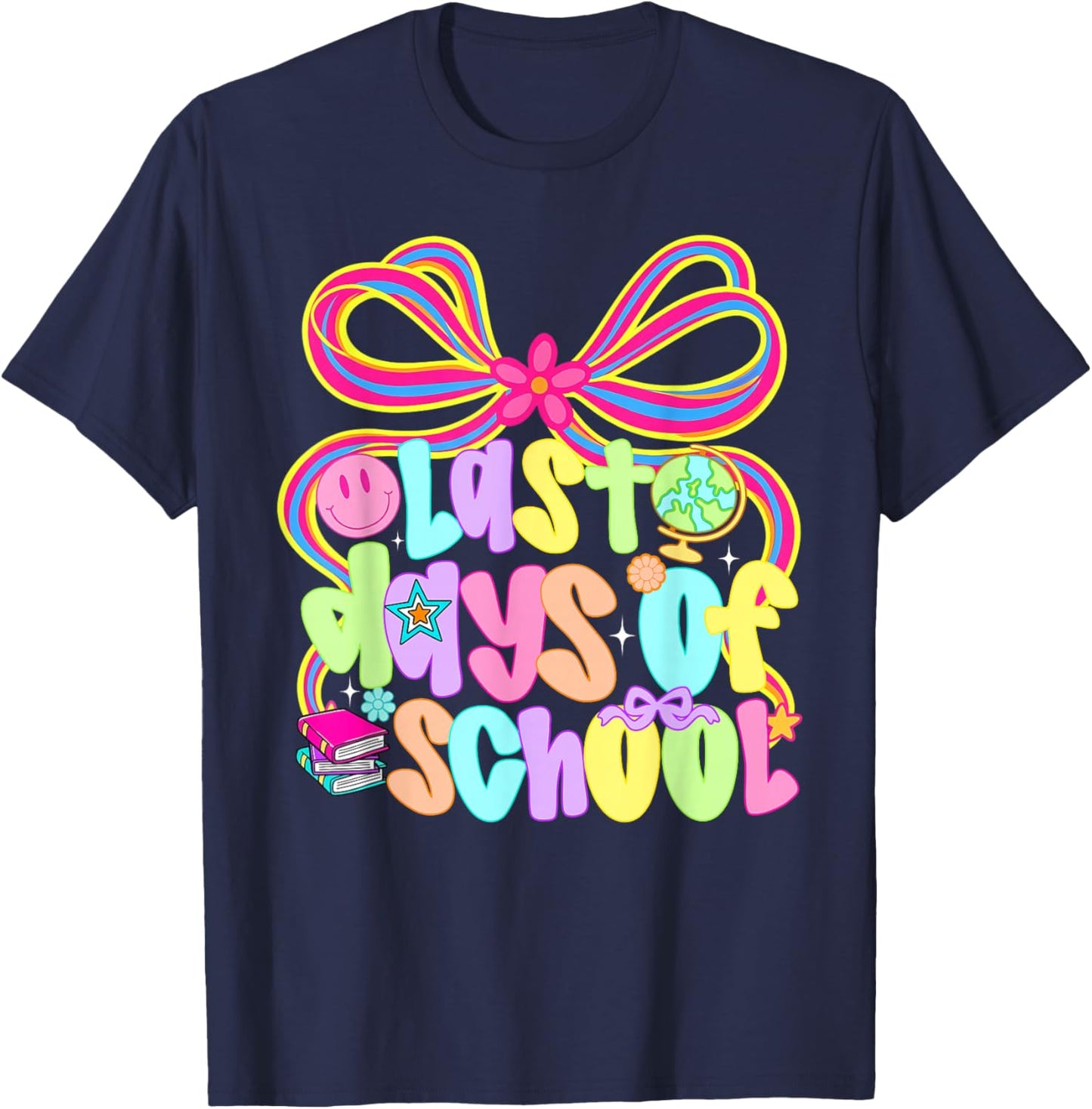 Last Day of School End of School Year Teachers Students Girl T-Shirt - T-Shirt | Navy