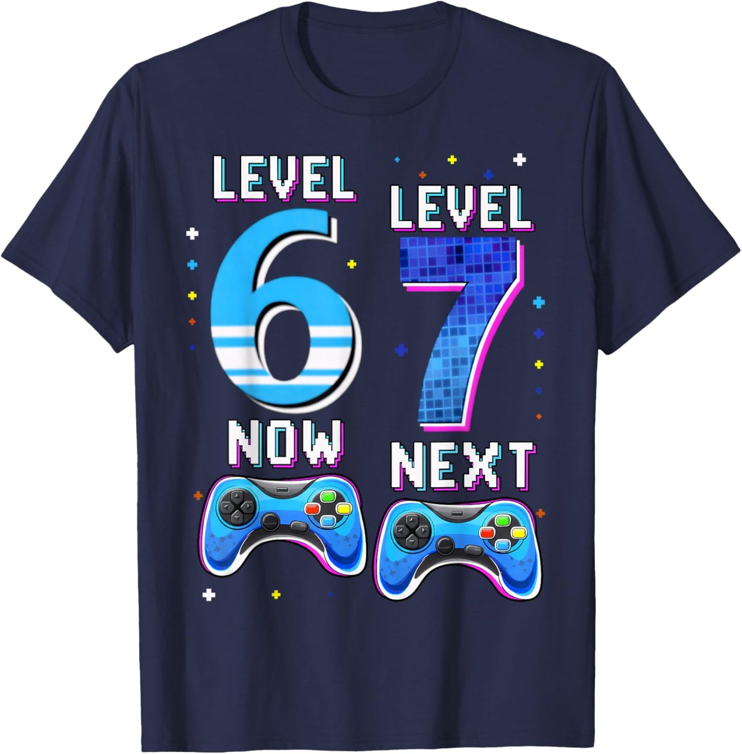 Level 6 Now Level 7 Next 6th Birthday Gamer Gift Kid Boy T-Shirt - T-Shirt | Navy