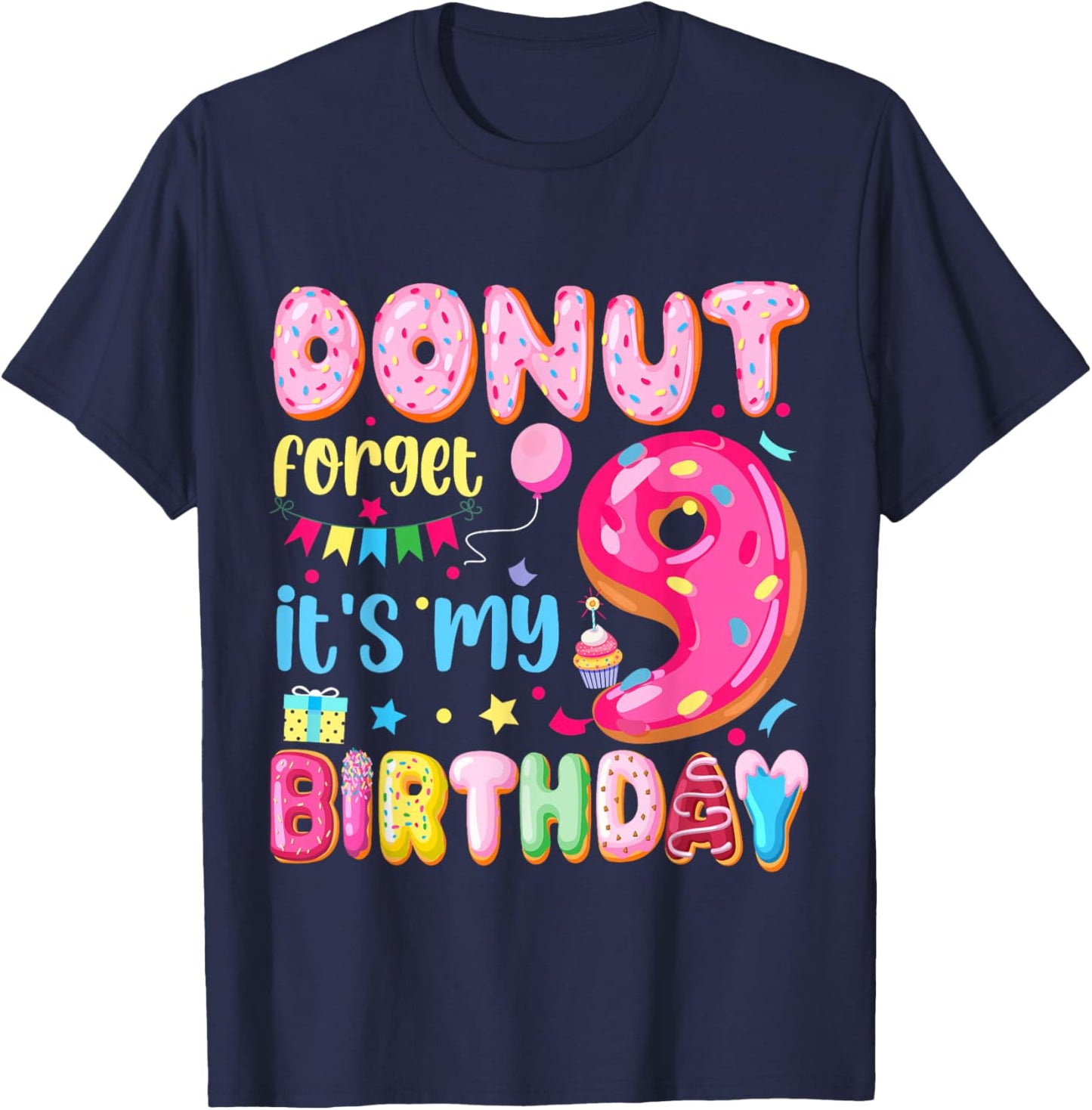 It's My 9th Birthday Donut Forget Pun Birthday 9 Years Old T-Shirt - T-Shirt | Navy