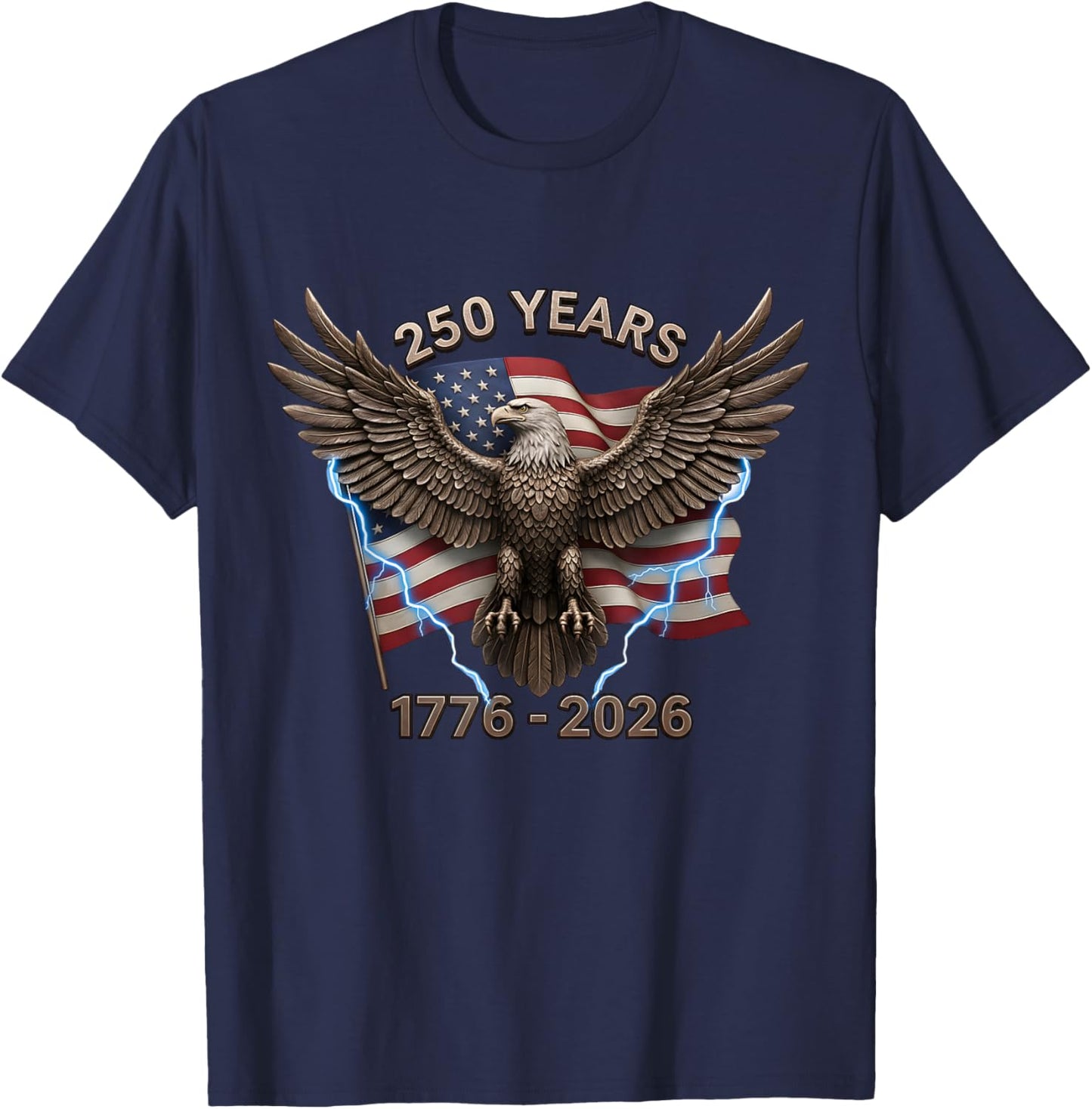 Eagle Flag 250 Years 1776-2026 250th Birthday T-Shirt - T-Shirt | Navy