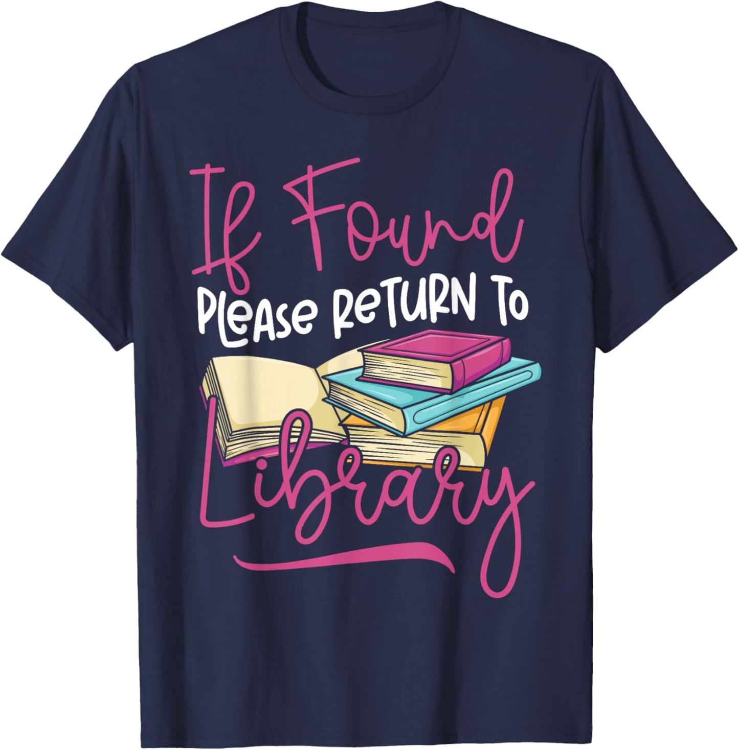 Book Reading If Found Please Return to Library T-Shirt - T-Shirt | Navy